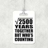 50th Anniversary Square Root of 2500 Years Who's Counting - Luggage Bag Tag