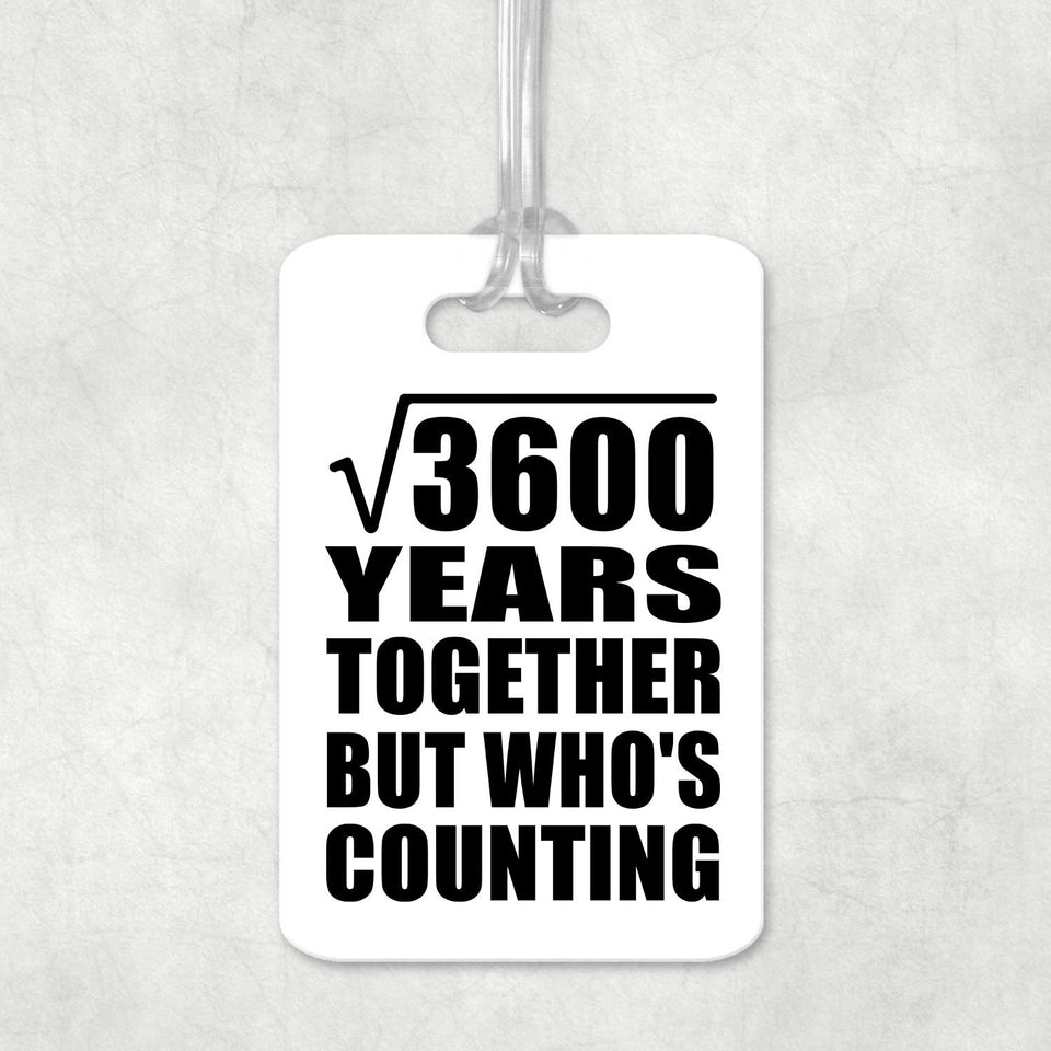 60th Anniversary Square Root of 3600 Years Who's Counting - Luggage Bag Tag