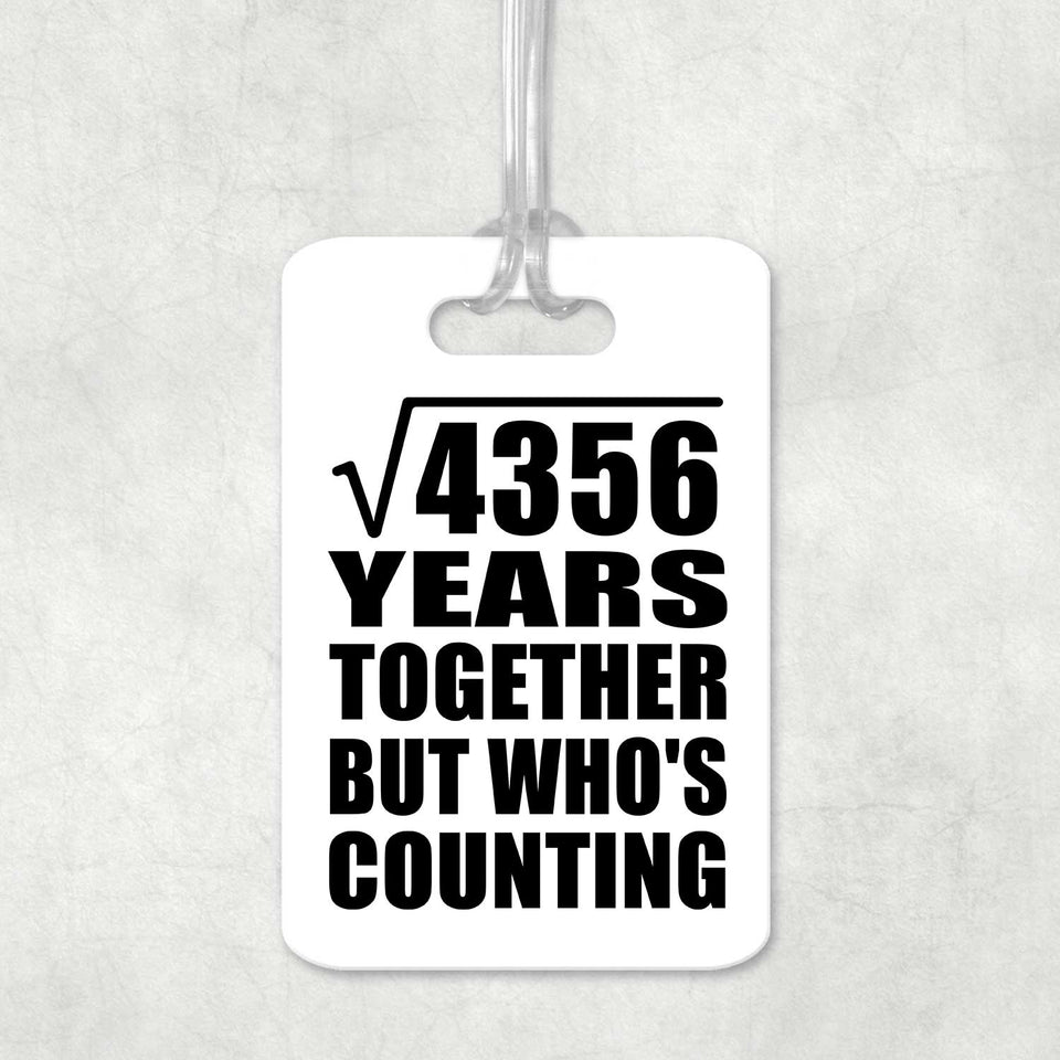 66th Anniversary Square Root of 4356 Years Who's Counting - Luggage Bag Tag