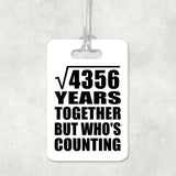 66th Anniversary Square Root of 4356 Years Who's Counting - Luggage Bag Tag