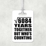78th Anniversary Square Root of 6084 Years Who's Counting - Luggage Bag Tag