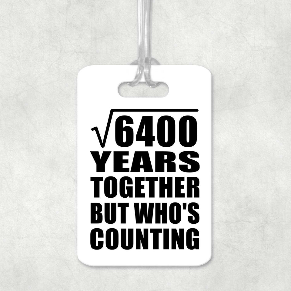 80th Anniversary Square Root of 6400 Years Who's Counting - Luggage Bag Tag