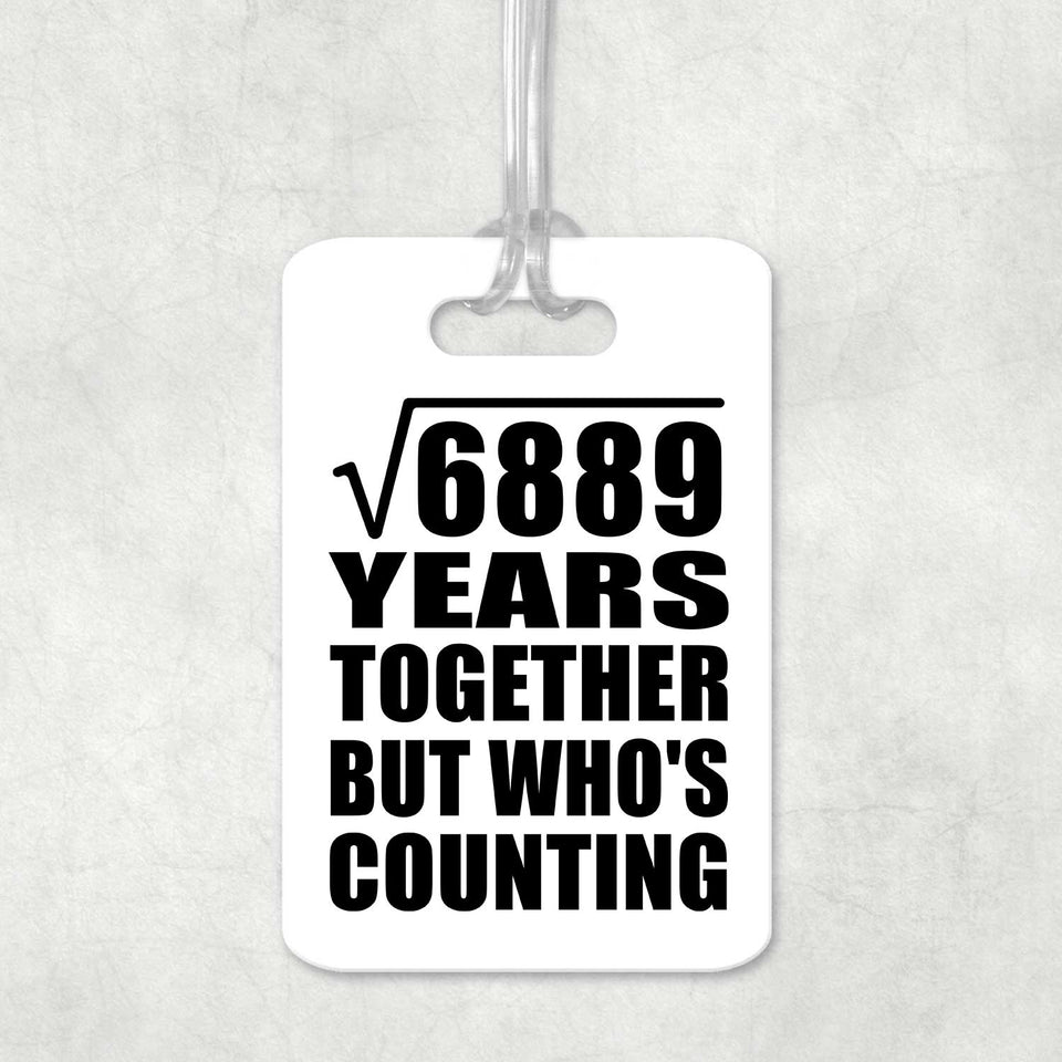 83rd Anniversary Square Root of 6889 Years Who's Counting - Luggage Bag Tag