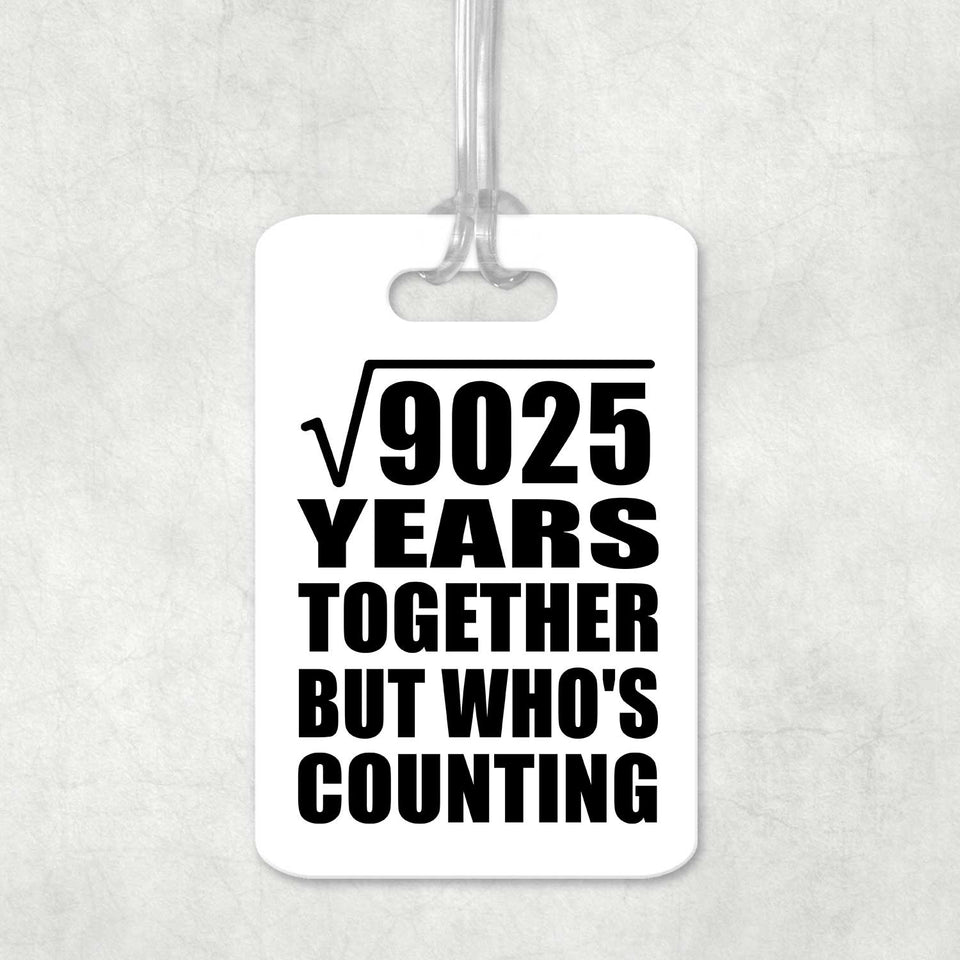 95th Anniversary Square Root of 9025 Years Who's Counting - Luggage Bag Tag