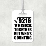 96th Anniversary Square Root of 9216 Years Who's Counting - Luggage Bag Tag