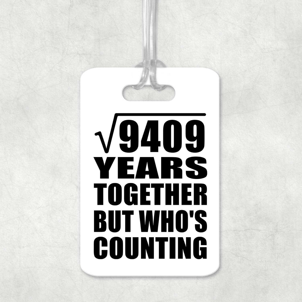 97th Anniversary Square Root of 9409 Years Who's Counting - Luggage Bag Tag