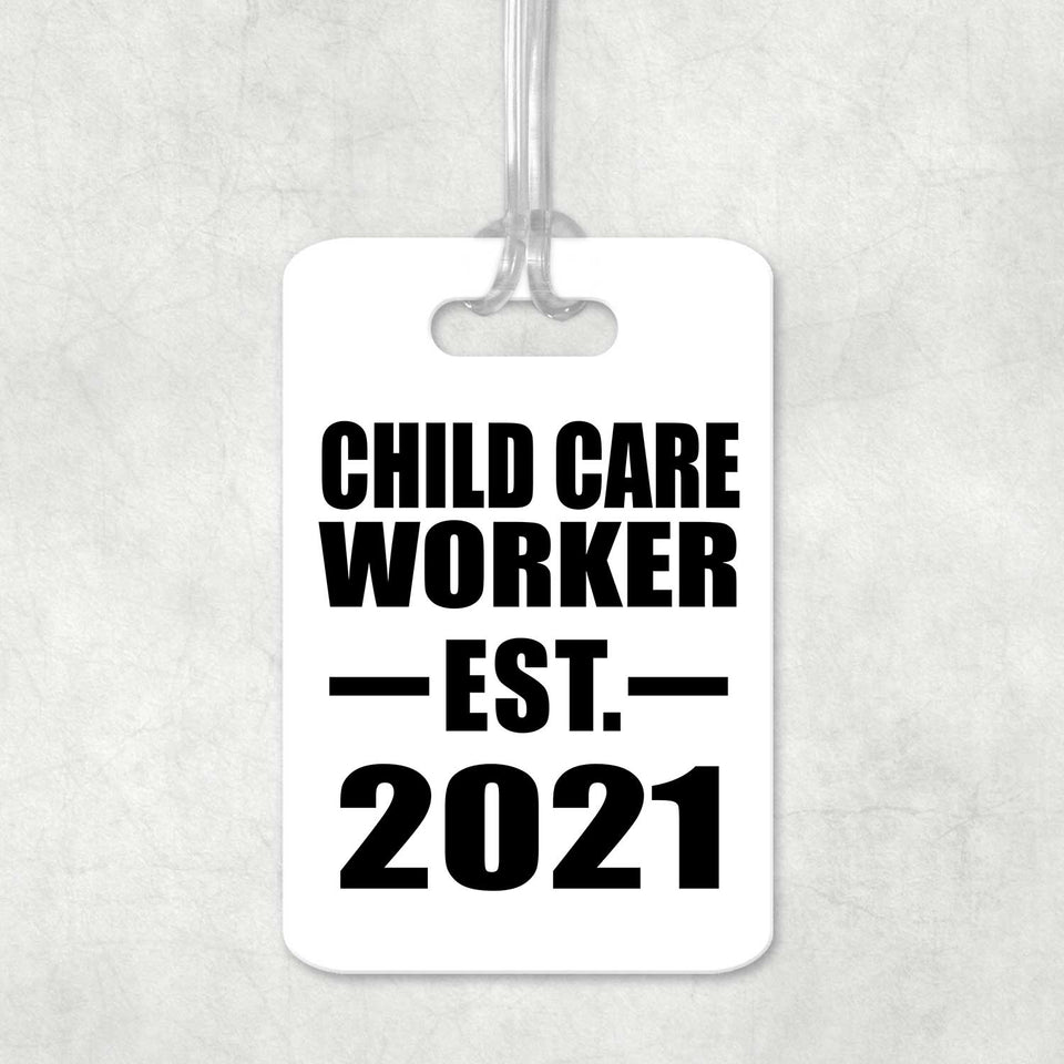 Child Care Worker Established EST. 2021 - Luggage Bag Tag