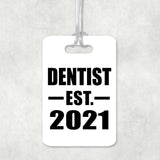 Dentist Established EST. 2021 - Luggage Bag Tag