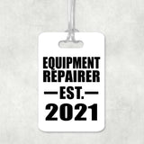 Equipment Repairer Established EST. 2021 - Luggage Bag Tag