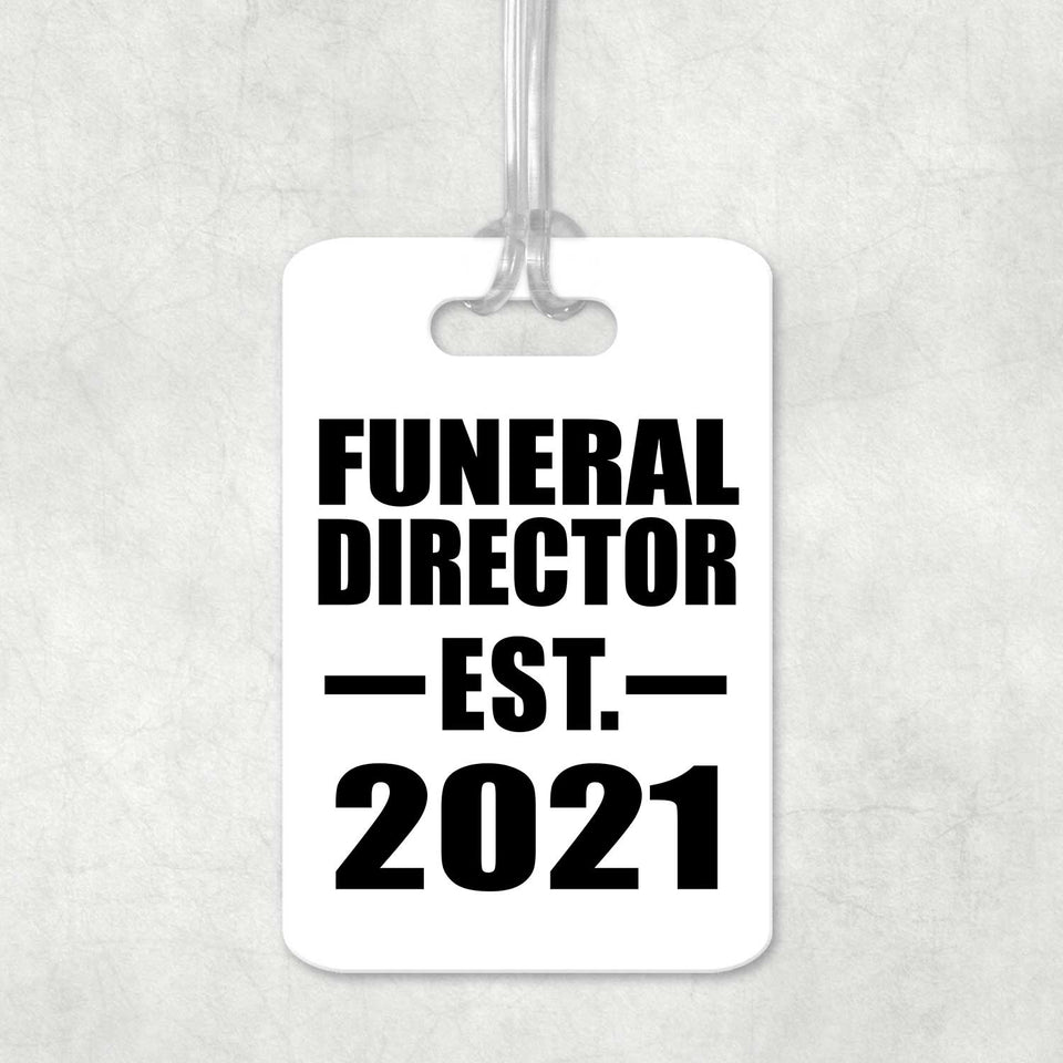 Funeral Director Established EST. 2021 - Luggage Bag Tag