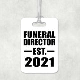 Funeral Director Established EST. 2021 - Luggage Bag Tag