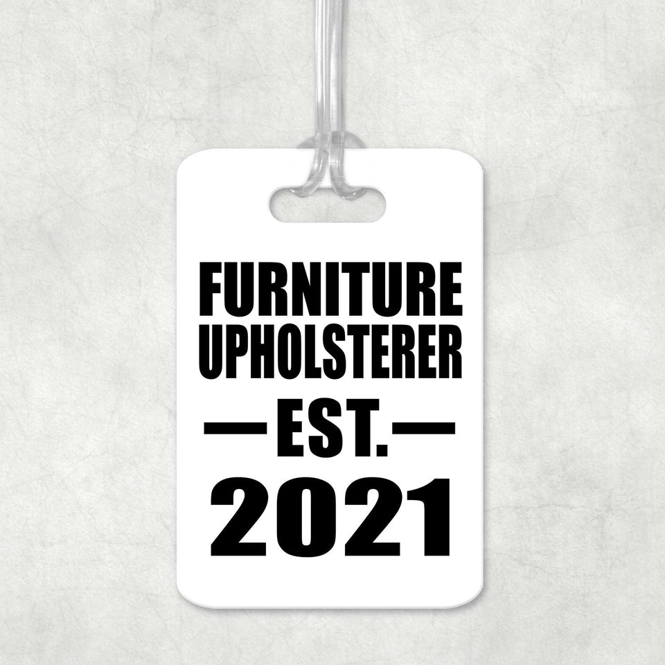 Furniture Upholsterer Established EST. 2021 - Luggage Bag Tag