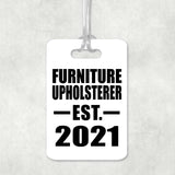 Furniture Upholsterer Established EST. 2021 - Luggage Bag Tag