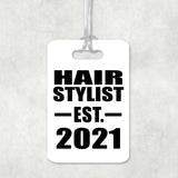 Hair Stylist Established EST. 2021 - Luggage Bag Tag