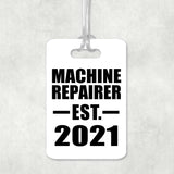 Machine Repairer Established EST. 2021 - Luggage Bag Tag