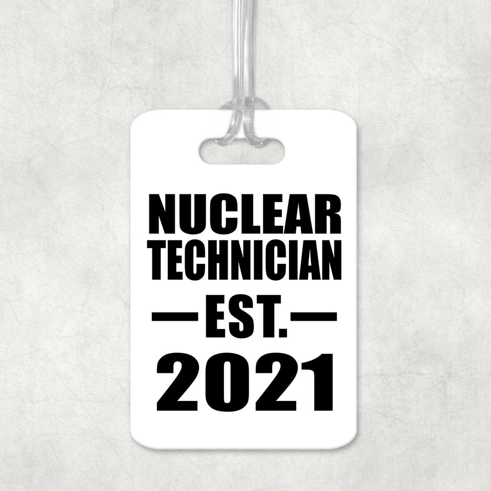 Nuclear Technician Established EST. 2021 - Luggage Bag Tag
