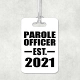 Parole Officer Established EST. 2021 - Luggage Bag Tag