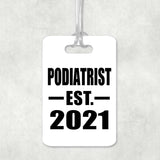 Podiatrist Established EST. 2021 - Luggage Bag Tag