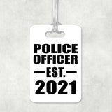 Police Officer Established EST. 2021 - Luggage Bag Tag