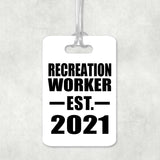Recreation Worker Established EST. 2021 - Luggage Bag Tag