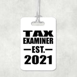 Tax Examiner Established EST. 2021 - Luggage Bag Tag