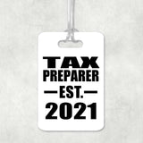 Tax Preparer Established EST. 2021 - Luggage Bag Tag