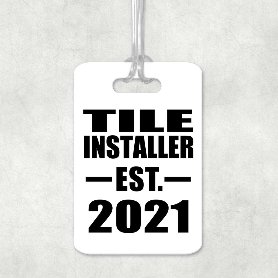 Tile Installer Established EST. 2021 - Luggage Bag Tag