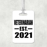 Veterinarian Established EST. 2021 - Luggage Bag Tag