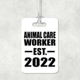 Animal Care Worker Established EST. 2022 - Luggage Bag Tag
