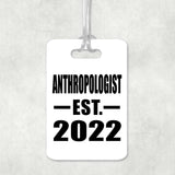 Anthropologist Established EST. 2022 - Luggage Bag Tag