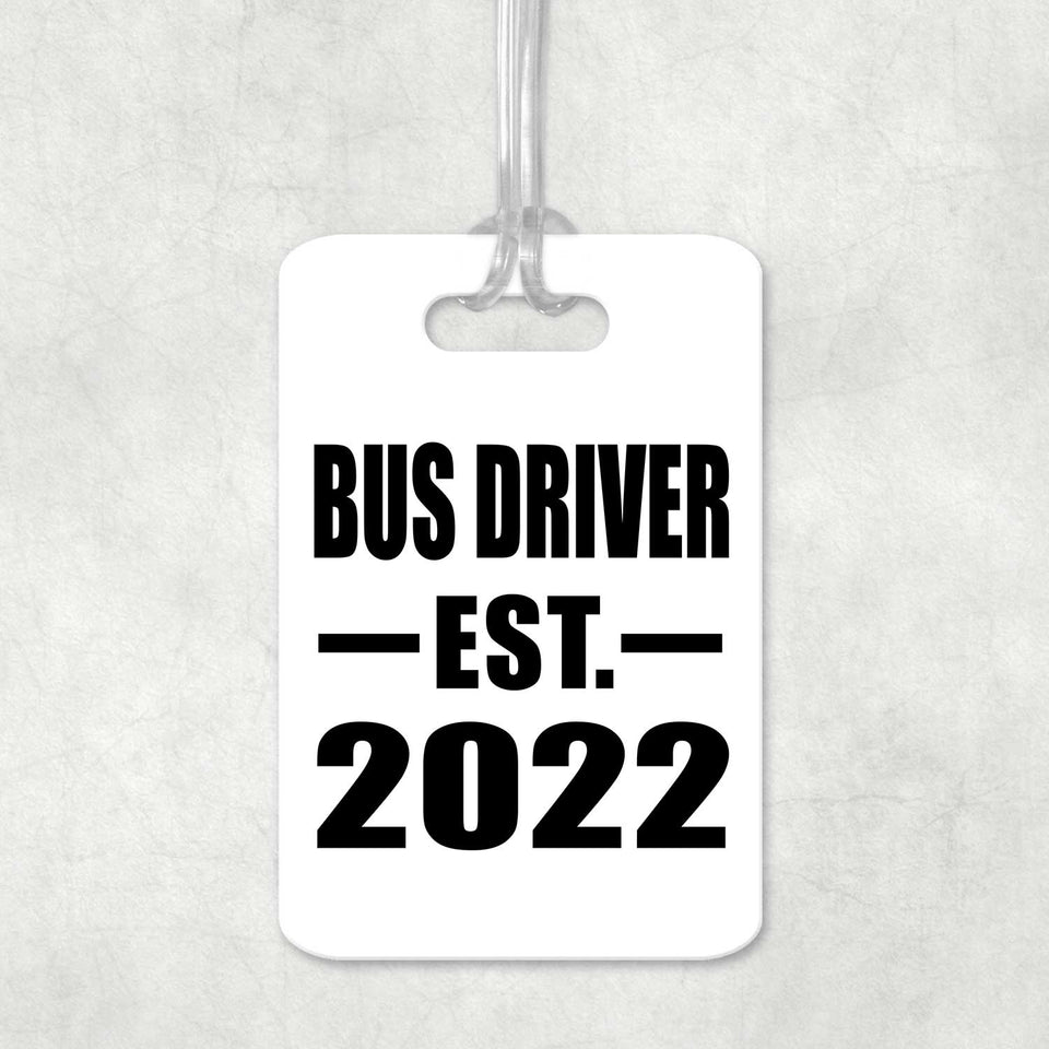 Bus Driver Established EST. 2022 - Luggage Bag Tag