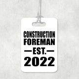 Construction Foreman Established EST. 2022 - Luggage Bag Tag