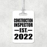 Construction Inspector Established EST. 2022 - Luggage Bag Tag