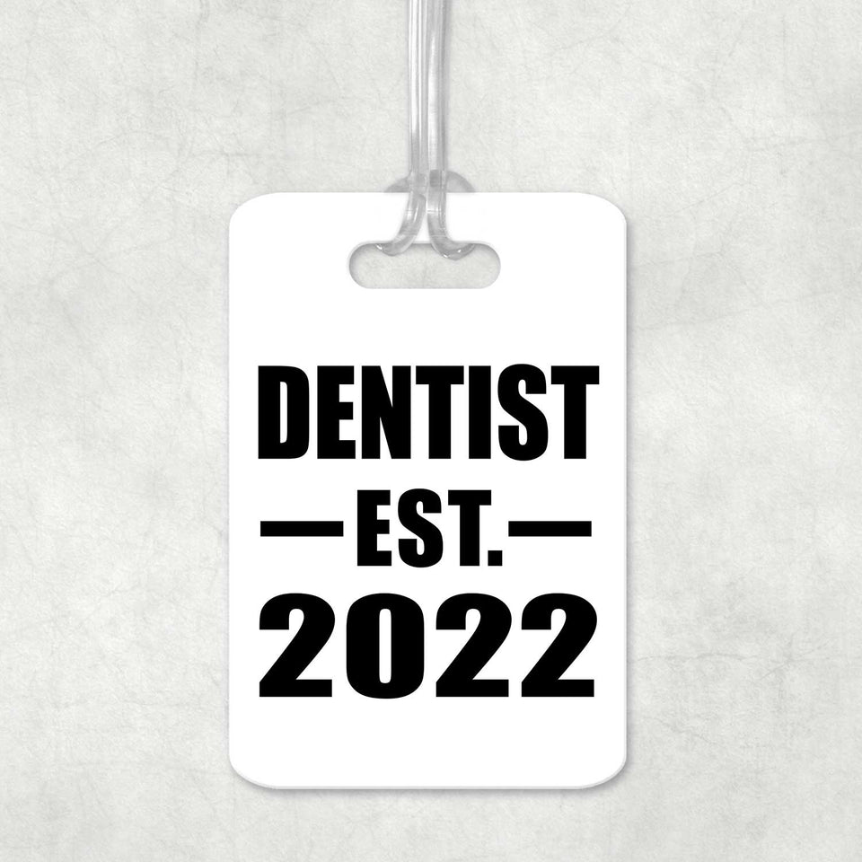 Dentist Established EST. 2022 - Luggage Bag Tag