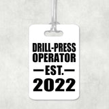 Drill-Press Operator Established EST. 2022 - Luggage Bag Tag