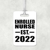 Enrolled Nurse Established EST. 2022 - Luggage Bag Tag