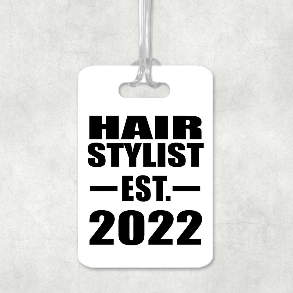 Hair Stylist Established EST. 2022 - Luggage Bag Tag