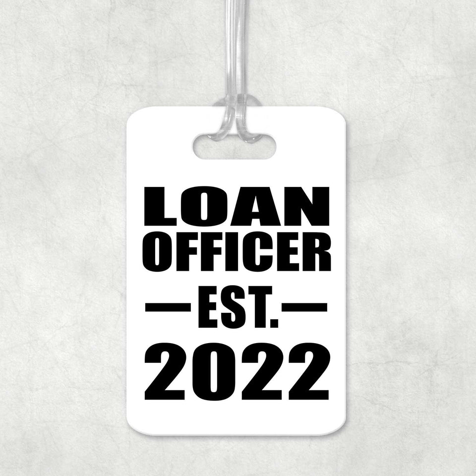 Loan Officer Established EST. 2022 - Luggage Bag Tag
