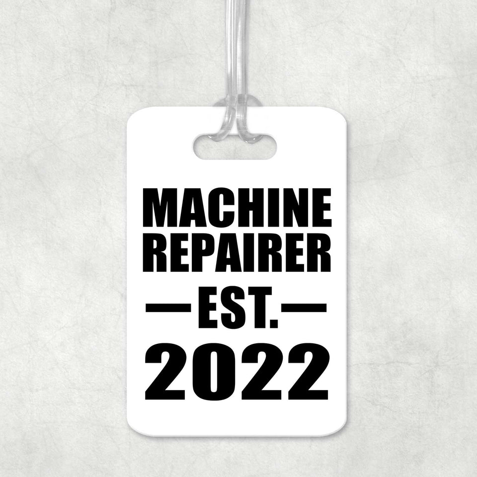 Machine Repairer Established EST. 2022 - Luggage Bag Tag