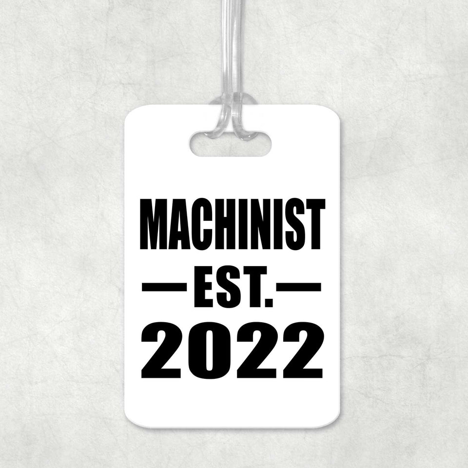 Machinist Established EST. 2022 - Luggage Bag Tag