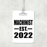 Machinist Established EST. 2022 - Luggage Bag Tag