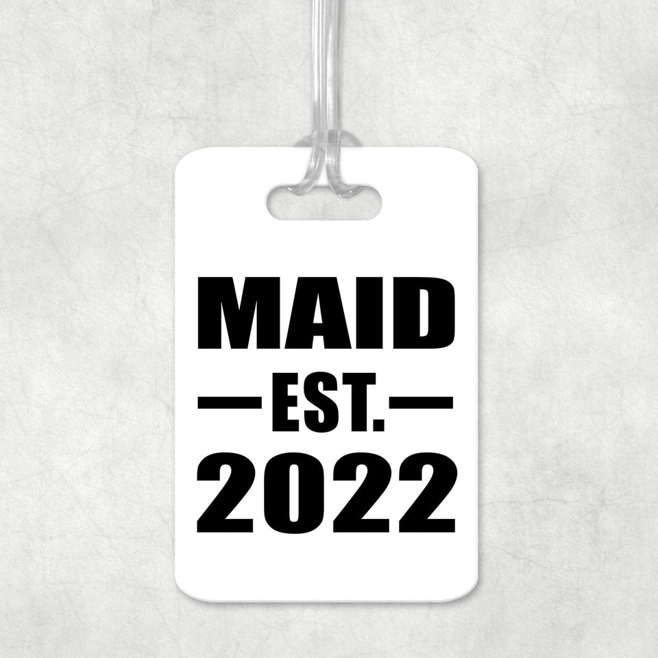 Maid Established EST. 2022 - Luggage Bag Tag