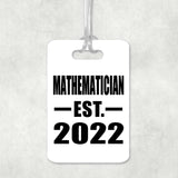 Mathematician Established EST. 2022 - Luggage Bag Tag