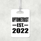 Optometrist Established EST. 2022 - Luggage Bag Tag
