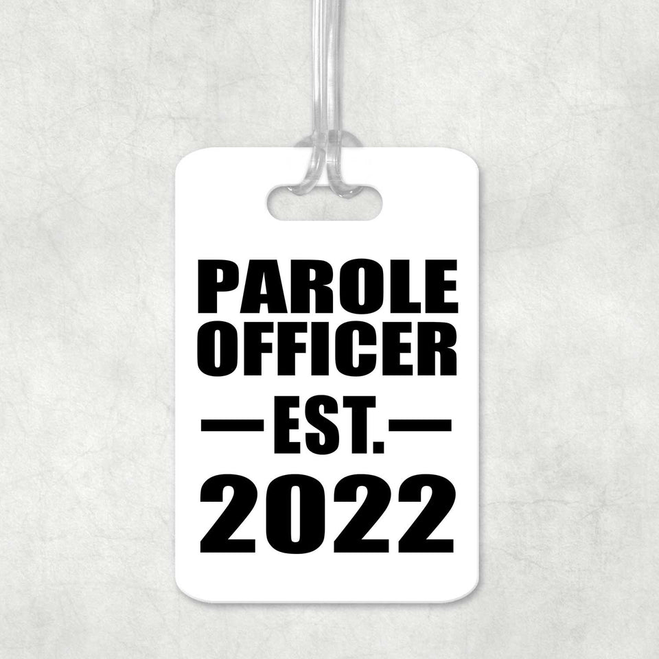 Parole Officer Established EST. 2022 - Luggage Bag Tag