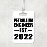 Petroleum Engineer Established EST. 2022 - Luggage Bag Tag