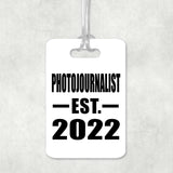 Photojournalist Established EST. 2022 - Luggage Bag Tag