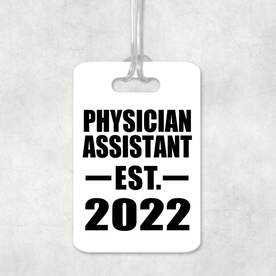 Physician Assistant Established EST. 2022 - Luggage Bag Tag