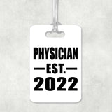 Physician Established EST. 2022 - Luggage Bag Tag