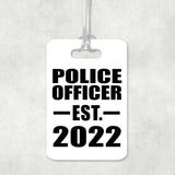Police Officer Established EST. 2022 - Luggage Bag Tag